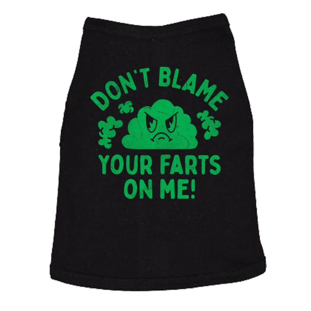 Dont Blame Your Farts On Me Dog Shirt Funny Sarcastic Graphic Novelty Tee for
